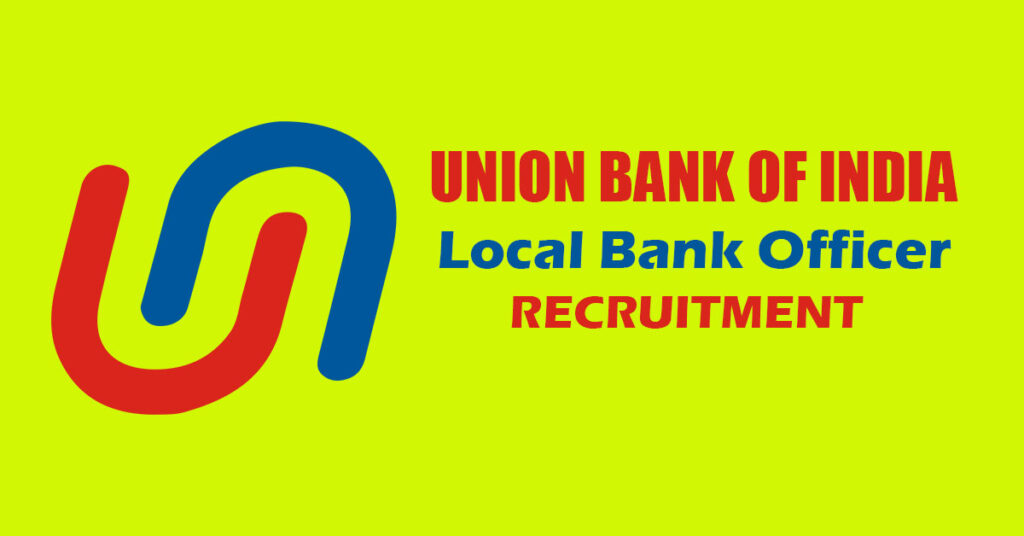 Union Bank of India Local Bank Officer Recruitment